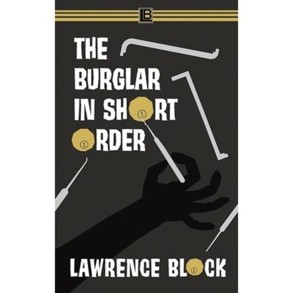 The Burglar in Short Order -- Lawrence Block